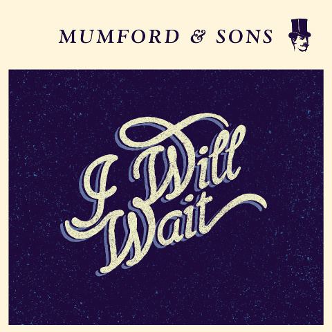 Mumford and Sons - I Will Wait